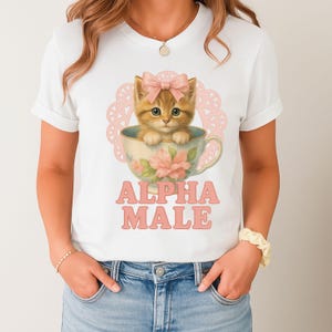 Alpha Male Funny Kitten T-Shirt – Vintage Cat in Teacup Shirt – Cute Retro Feminist Gift – Cat Lover Tee – Pastel Aesthetic Tee