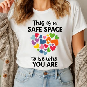 This Is a Safe Space Shirt ,LGBTQ Inclusive T-Shirt,Be Who You Are Pride Tee, Supportive Ally Gift,Kindness Equality Top,Trans Ally Shirt