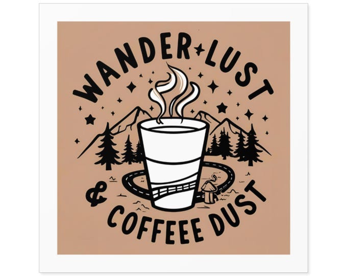 Wanderlust & Coffee Dust Square Stickers | Adventure Decor, Travel Lovers, Nature Enthusiasts, Gift for Campers, Wall Art
