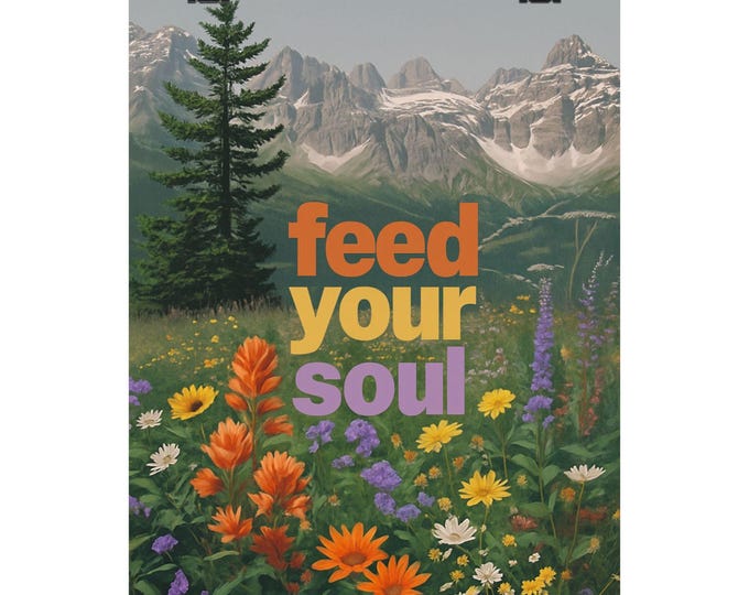 Nature-Inspired Wall Art Feed Your Soul Poster Floral Boho Home Decor Mindfulness Gift Inspirational Nature Lover Decor