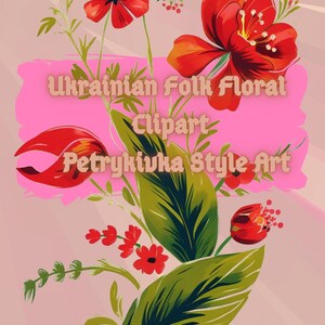 Puede incluir: Ilustración digital de clipart floral folclórico ucraniano al estilo Petrykivka. El diseño presenta flores rojas, hojas verdes y el texto "Ukrainian Folk Floral Clipart Petrykivka Style Art" sobre un fondo rosa. Incluye 14 archivos PNG.