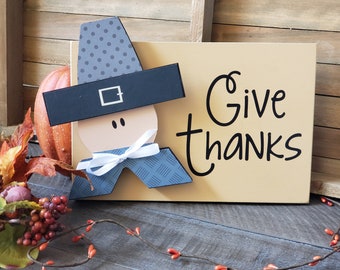 Give Thanks Pilgrim Sign - Wooden Sign - Wooden Thanksgiving Sign - Thanksgiving Sign - Pilgrim - Give Thanks