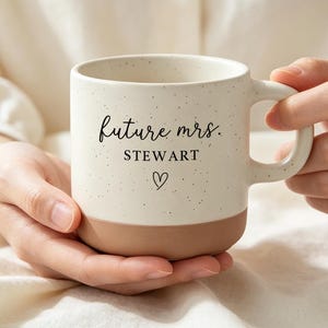 Personalized Future Mrs Mug, Custom Bride Gift, Engagement Gift for Fiance, Future Wife Coffee Cup, Engagement Gift Mug, Bridal Shower Gift