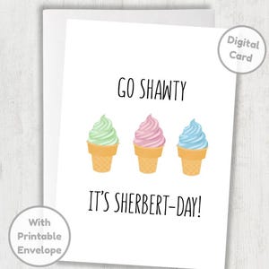 Funny Sherbet Printable Birthday Card, Hey Shawty It&#39;s Sherbert Day Pun, Sweet Dessert, Playful Joke, For Friends, Family, Loved One 5&quot;x7&quot;