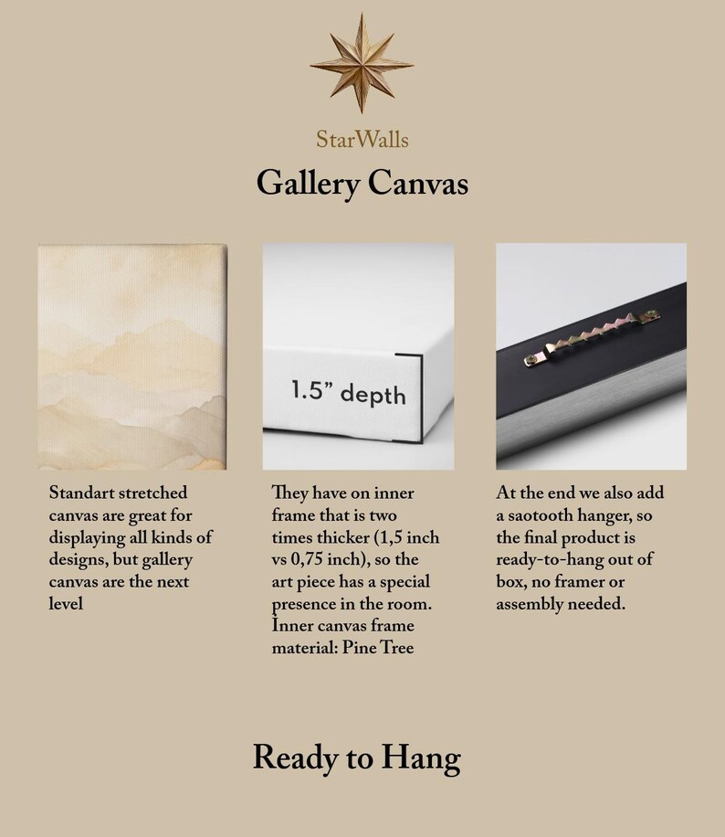 May include: A gallery canvas product display featuring a beige watercolor landscape print, a side view showing a 1.5 inch depth, and a black frame edge with a metal sawtooth hanger. The text StarWalls Gallery Canvas and Ready to Hang is included.