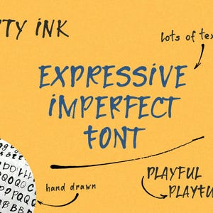 Op de afbeelding: Een mosterdkleurige afbeelding met de woorden "DIRTY INK" en "EXPRESSIVE IMPERFECT FONT" in blauw. Extra tekst bevat "lots of texture", "hand drawn" en "PLAYFUL PLAYFUL". Een lettertypevoorbeeld is ook te zien.