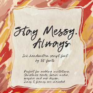 Puede incluir: Obra de arte digital con el texto "Stay Messy. Always" en una fuente manuscrita. El fondo presenta pinceladas abstractas en rojo, amarillo y marrón. Adecuado para invitaciones de boda, redes sociales y diseño gráfico.