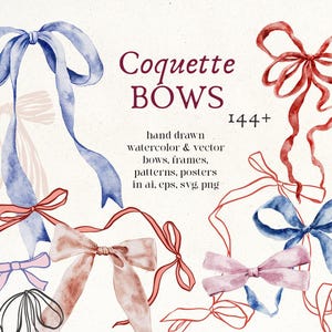 May include: A watercolour illustration showcasing a collection of bows in blue, pink, and red hues. The image includes the text "Coquette BOWS" and "144+", alongside details of the digital art: bows, frames, patterns, and posters.