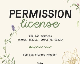 Permission License for POD sites - Canva, Zazzle, Templett, Corjl, etc.  by Yuliya Derbisheva