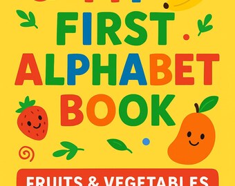 My First Alphabet Book – Fruits & Vegetables Edition