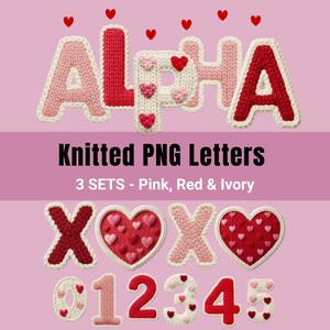 May include: A pink background features knitted letters and numbers in pink, red, and ivory. The word "ALPHA" is displayed, along with "XOXO" and numbers 1 through 5. Small red hearts are scattered throughout the design. The text "Knitted PNG Letters" is also visible.