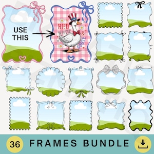 May include: A digital art bundle featuring 36 frames with a sky and grass design. The frames have various shapes and decorative elements like bows and ribbons. One frame has a patriotic goose illustration with the text "Red, White & Goose". The text "Use This" is also present.