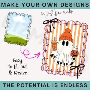 May include: An image with the text "MAKE YOUR OWN DESIGNS" and "THE POTENTIAL IS ENDLESS". It features a cartoon ghost wearing an orange beanie and holding a pumpkin and a drink. The ghost is inside a frame with orange and white stripes.