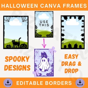 May include: Halloween-themed Canva frame templates with spooky designs and editable borders. The image features three frame designs with a black cat, pumpkins, and a ghost. Text includes "Use This", "Spooky Designs", and "Easy Drag & Drop".