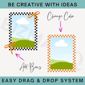 May include: Graphic with the text "BE CREATIVE WITH IDEAS" and "EASY DRAG & DROP SYSTEM". The image shows two framed pictures with a landscape scene, one with a black and white checkered border and the other with an orange checkered border. Arrows point to the options "Add Bows" and "Change Color".