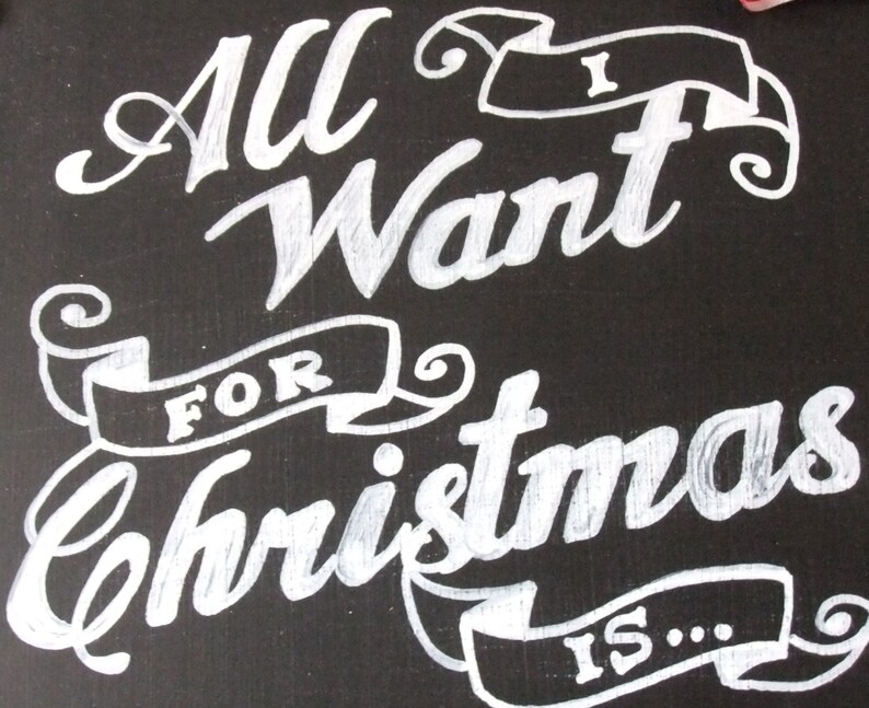 All I want for Christmas is Chalkboard image 3