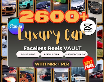 May include: A digital product bundle titled 2600+ Luxury Car Faceless Reels VAULT featuring Canva and CapCut logos. The graphic includes text labels for bonus inside, resell and earn, instant download, and with MRR + PLR, plus a best price tag.