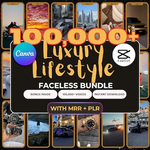 Può includere: Una grafica per un pacchetto di prodotti digitali con il testo 100,000+ Luxury Lifestyle FACELESS BUNDLE, BONUS INSIDE, 100,000+ VIDEOS, INSTANT DOWNLOAD, WITH MRR + PLR, loghi Canva e CapCut e un collage di miniature di video di lusso.