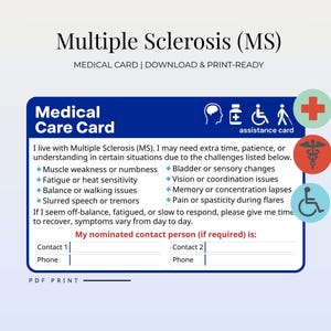 May include: A blue medical care card for Multiple Sclerosis (MS) with a white border. The card includes a list of symptoms and space for contact information. The top of the card reads "Medical Care Card".