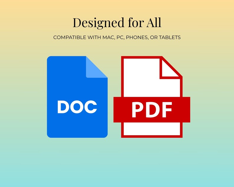 May include: A graphic with the text "Designed for All" and "Compatible with MAC, PC, PHONES, OR TABLETS." It features a blue document icon labeled "DOC" and a white document icon with a red bar labeled "PDF."