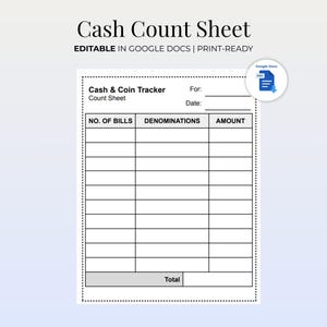 Könnte beinhalten: Ein druckbares Bargeldzählformular mit dem Titel "Cash Count Sheet" oben. Das Formular enthält Abschnitte zur Erfassung von Banknoten, Stückelungen und Beträgen. Der Text "EDITABLE IN GOOGLE DOCS | PRINT-READY" ist ebenfalls sichtbar.