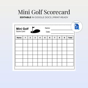 May include: A white mini golf scorecard with a black and white golf course graphic. The scorecard includes spaces for name, date, and score tracking for nine holes. Text on the scorecard reads "Mini Golf Scorecard" and "EDITABLE IN GOOGLE DOCS | PRINT-READY."
