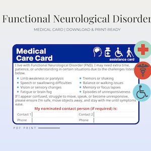 May include: A blue Medical Care Card for Functional Neurological Disorder (FND). The card lists potential symptoms and instructions for assistance. It also has space for contact information.