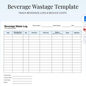May include: A white Beverage Waste Log template with the title "Beverage Wastage Template" and the text "Track Beverage Loss & Reduce Costs". The log includes fields for date, beverage item, quantity, unit price, total cost, reason, name, and signature.