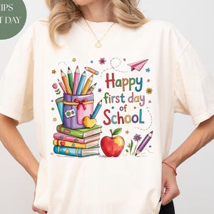 Comfort Colors® Happy First Day Of School Shirt, Teacher Back To School Tee, School Shirt, Teacher Appreciation, 1st Day Of School Teacher