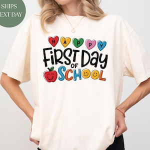 Comfort Colors® Happy First Day Of School Shirt, Teacher Back To School Tee, School Shirt, Teacher Appreciation, 1st Day Of School Teacher