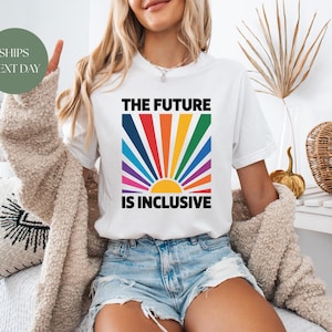The Future is Inclusive Shirt, Rainbow Pride Tee, Trans Rights Top, LGBTQ Gift, Progress Pride Shirt, Social Justice Shirt, Gay Pride TShirt