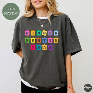 Kindergarten Teacher Shirt, Comfort Colors Kindergarten Team Shirt, Kindergarten Team Shirt, Cute Kindergarten Team Shirt, Teacher Shirt