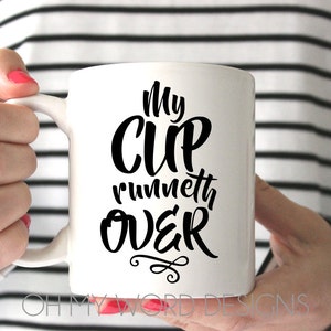 Scripture Coffee Mugs-Coffee Mugs-My Cup Runneth Over-Bible Verse Mug-Coffee Mug-Christian Quote Mugs