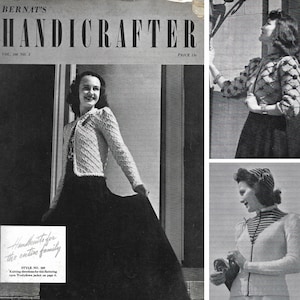 Pode incluir: Uma capa de revista vintage para Bernat's Handicrafter, Vol. 200 No. 2, com três mulheres vestindo cardigãs de tricô. O texto da capa da revista diz "Handknits for the entire family".