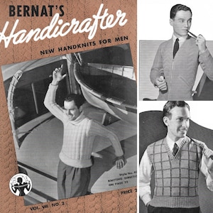May include: A vintage magazine cover featuring a man wearing a knitted sweater. The magazine is titled "Bernat's Handicrafter" and features the text "New Handknits for Men".