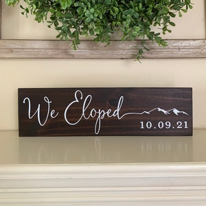 We Eloped Sign, Elopement Announcement Sign, Mountain Elopement, (Kona Color Shown)