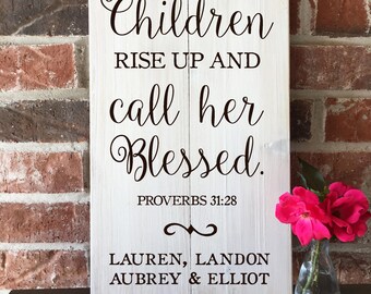 Personalized Gift for Mom,Proverbs 31:28 sign, Her children rise up and call her blessed
