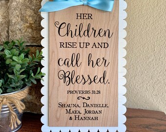 Personalized Gift for Mom, Proverbs 31:28 sign, Her children rise up and call her blessed