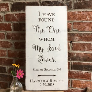 I Have Found the One Whom my Soul Loves, Script, Wedding Sign, Song of Solomon 3:4, Customized, Rustic Wedding, Wedding Gift, Anniversary