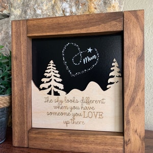 Memorial Sign, The sky looks different when you have someone you love up there