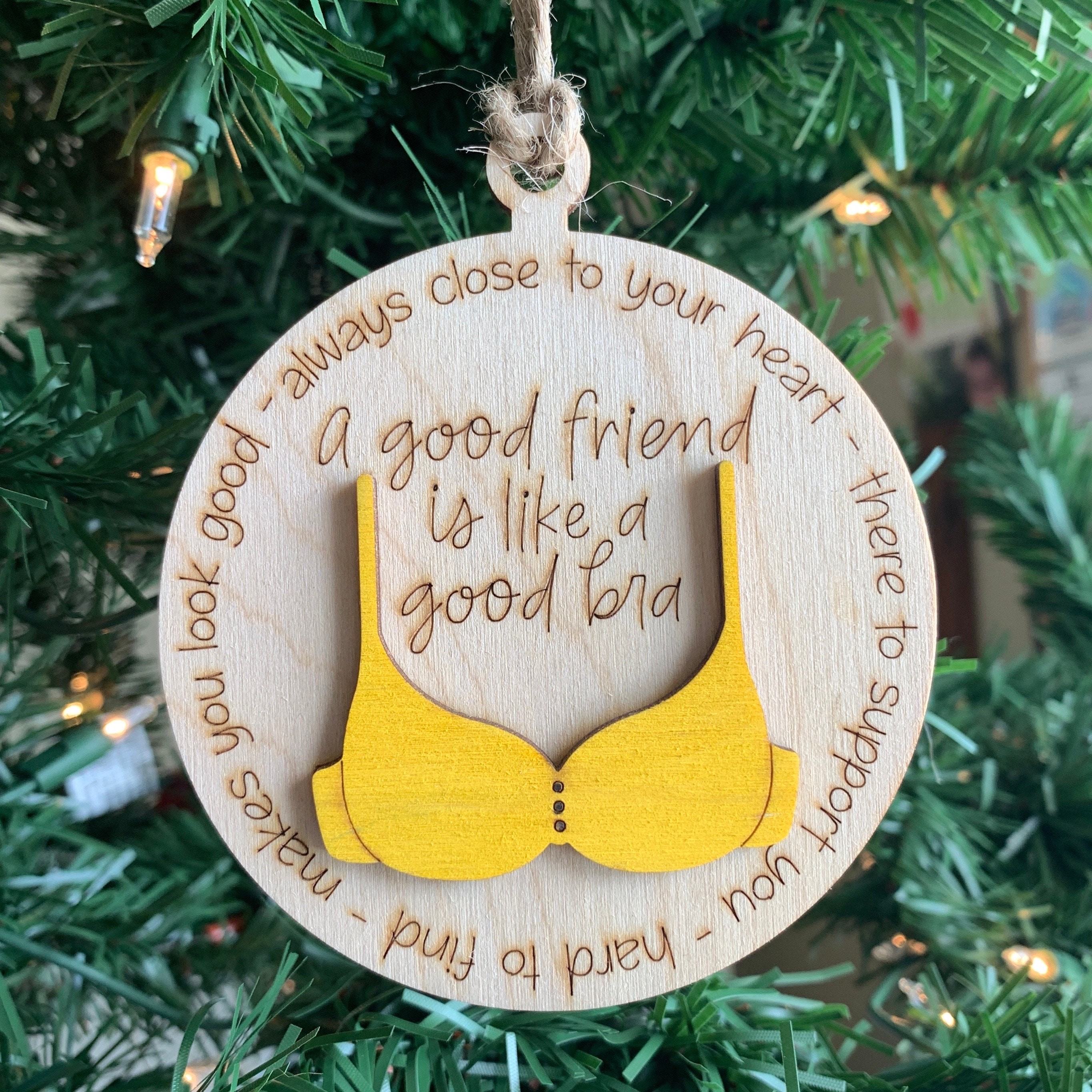 A Good Friend is Like a Good Bra Ornament, Friend Gift 