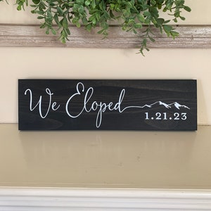 We Eloped Sign: Mountain Elopement Announcement Photo Prop