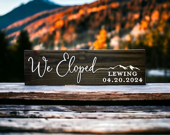 We Eloped Sign, Elopement Announcement Sign, Mountain Elopement, (Kona Color Shown)