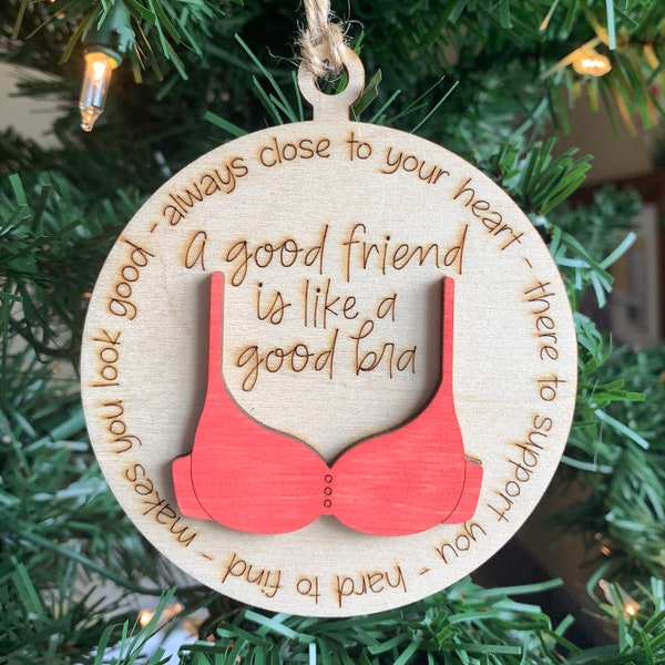 A Good Friend is like a Good Bra Ornament, Friend Gift