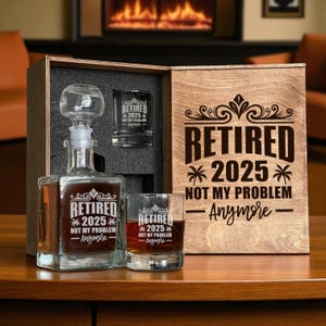 Retirement Gift 2025, Retired 2025 Not My Problem Anymore, Whiskey Decanter Set, Engraved Glasses, Personalized Wooden Box, Custom Name Year