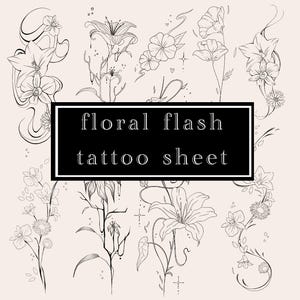 May include: A tattoo sheet with black ink floral designs. The sheet features detailed line drawings of lilies, poppies, and other flowers. The words "floral flash tattoo sheet" are in a black rectangle.