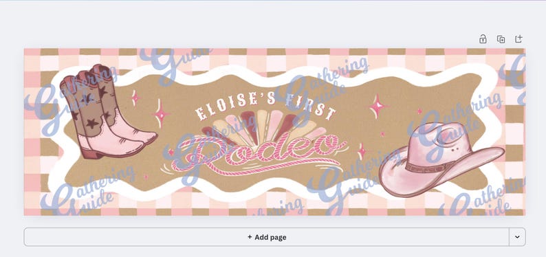 May include: A banner design with a rodeo theme. It features pink cowboy boots, a cowboy hat, and the text "Eloise's First Rodeo" in a decorative font. The background has a tan and pink checkered pattern.
