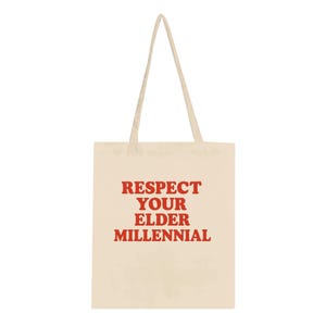 Repektieren Sie Ihre ältere Millennial-Einkaufstasche - Umweltfreundliche wiederverwendbare Baumwolltasche - Perfekt für alle Gelegenheiten