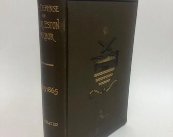1890 1st Edition The Defense of Charleston Harbor Fort Sumpter Civil War Book Antique