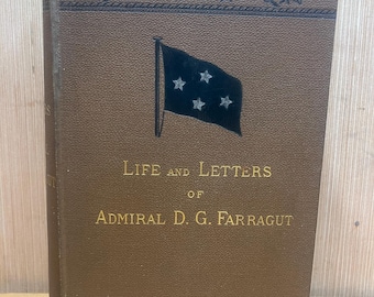 1879 1st edition Life and Letters of Admiral D.G. Farragut Union Naval Commander Civil War Book Antique